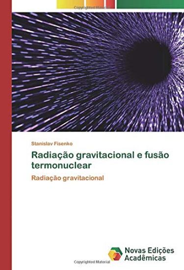 Radiação gravitacional e fusão termonuclear