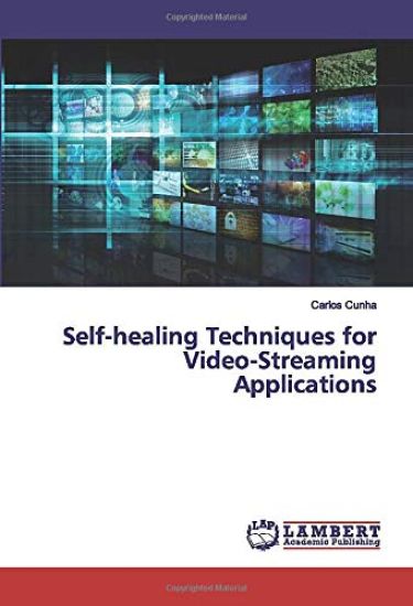 Self-healing Techniques for Video-Streaming Applications