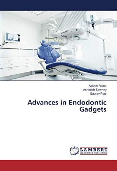 Advances in Endodontic Gadgets