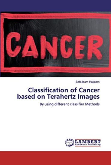 Classification of Cancer based on Terahertz Images