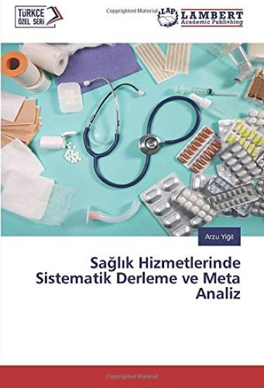 Sa¿l¿k Hizmetlerinde Sistematik Derleme ve Meta Analiz