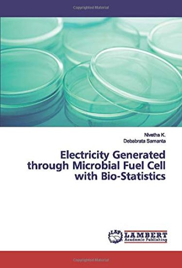 Electricity Generated through Microbial Fuel Cell with Bio-Statistics