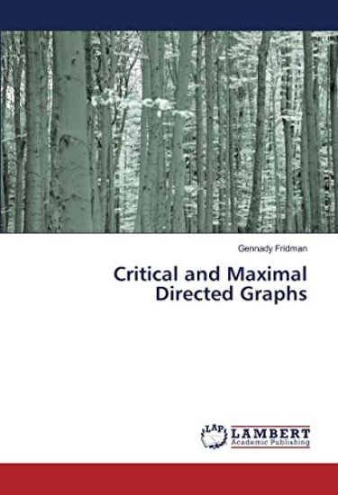 Critical and Maximal Directed Graphs