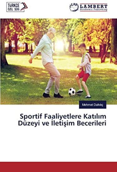 Sportif Faaliyetlere Kat¿l¿m Düzeyi ve ¿leti¿im Becerileri