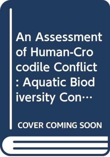An Assessment of Human-Crocodile Conflict