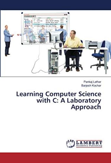 Learning Computer Science with C: A Laboratory Approach