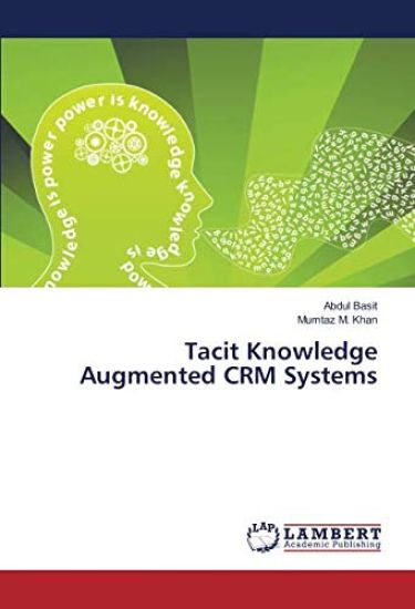 Tacit Knowledge Augmented CRM Systems