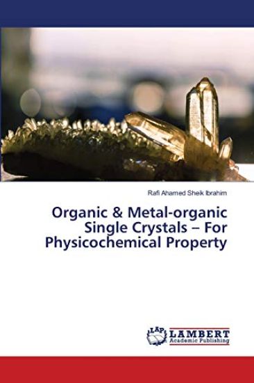 Organic & Metal-organic Single Crystals - For Physicochemical Property