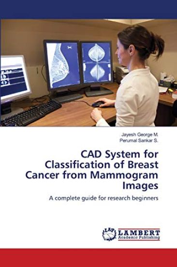 CAD System for Classification of Breast Cancer from Mammogram Images
