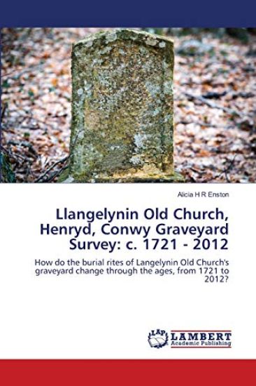 Llangelynin Old Church, Henryd, Conwy Graveyard Survey