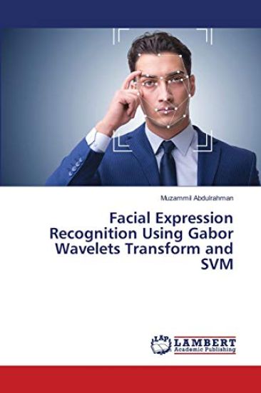Facial Expression Recognition Using Gabor Wavelets Transform and SVM
