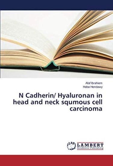 N Cadherin/ Hyaluronan in head and neck squmous cell carcinoma