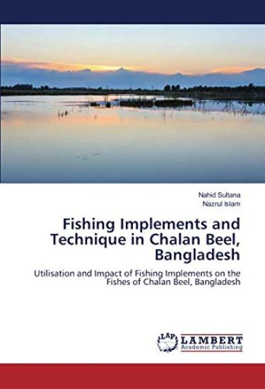 Fishing Implements and Technique in Chalan Beel, Bangladesh