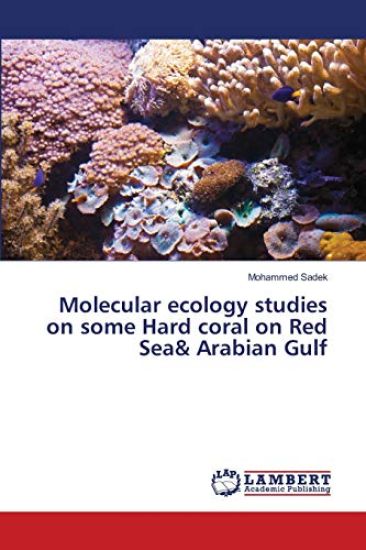 Molecular ecology studies on some Hard coral on Red Sea& Arabian Gulf