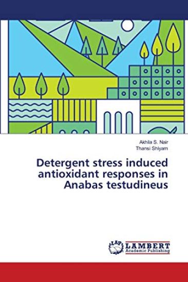 Detergent stress induced antioxidant responses in Anabas testudineus