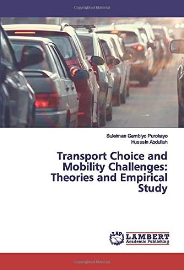 Transport Choice and Mobility Challenges: Theories and Empirical Study