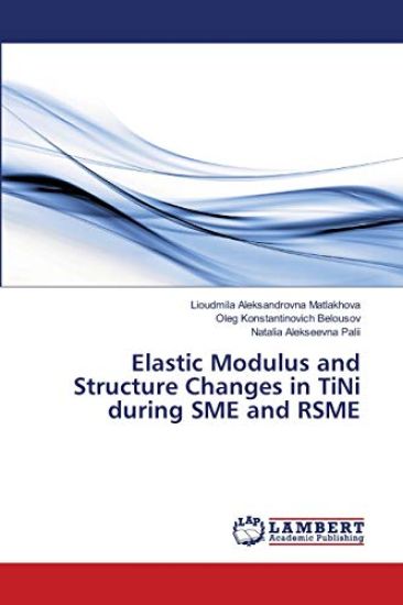 Elastic Modulus and Structure Changes in TiNi during SME and RSME