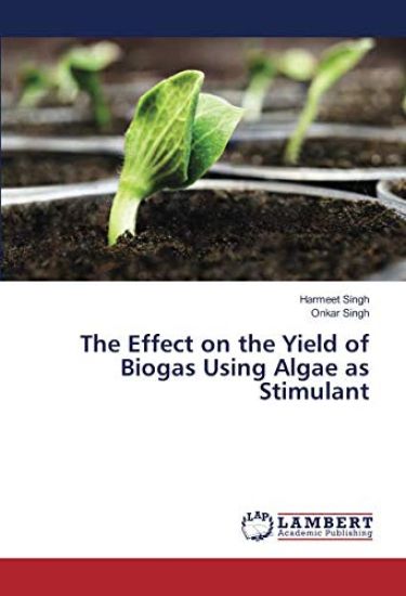 The Effect on the Yield of Biogas Using Algae as Stimulant