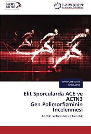 Elit Sporcularda ACE ve ACTN3 Gen Polimorfizminin ¿ncelenmesi