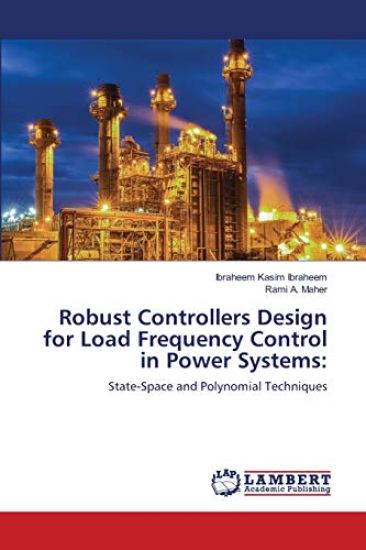 Robust Controllers Design for Load Frequency Control in Power Systems