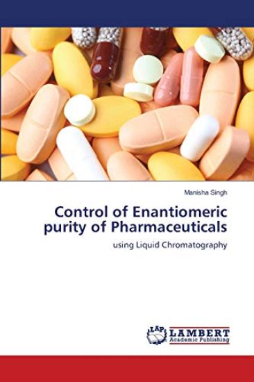Control of Enantiomeric purity of Pharmaceuticals