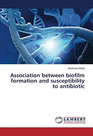 Association between biofilm formation and susceptibility to antibiotic