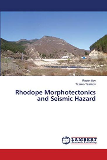 Rhodope Morphotectonics and Seismic Hazard