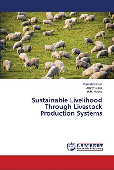 Sustainable Livelihood Through Livestock Production Systems