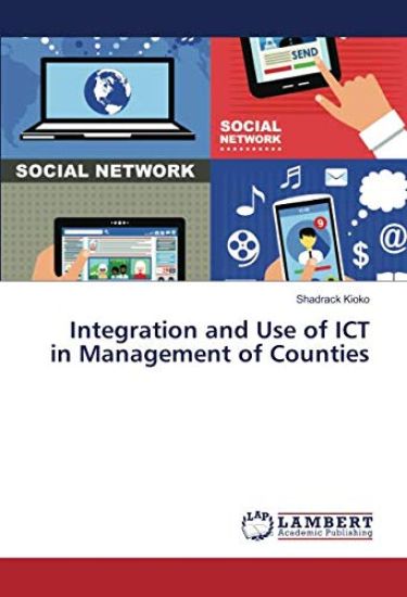 Integration and Use of ICT in Management of Counties