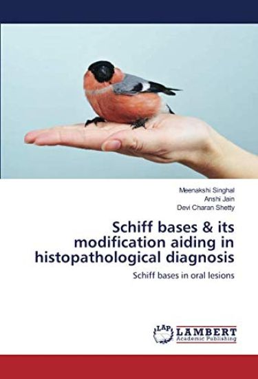 Schiff bases & its modification aiding in histopathological diagnosis