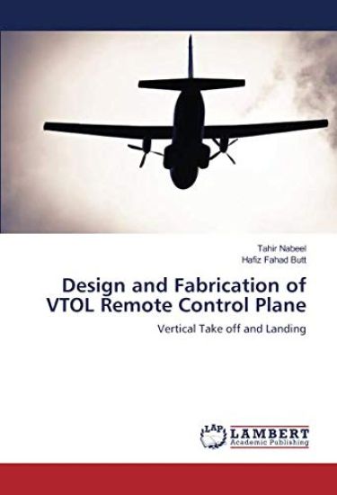 Design and Fabrication of VTOL Remote Control Plane