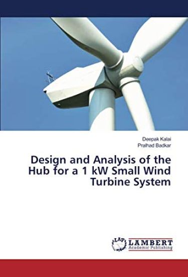 Design and Analysis of the Hub for a 1 kW Small Wind Turbine System