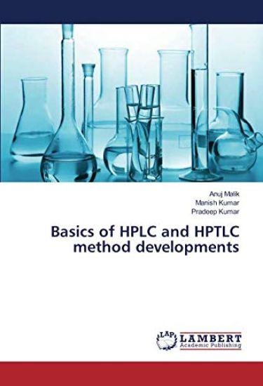 Basics of HPLC and HPTLC method developments