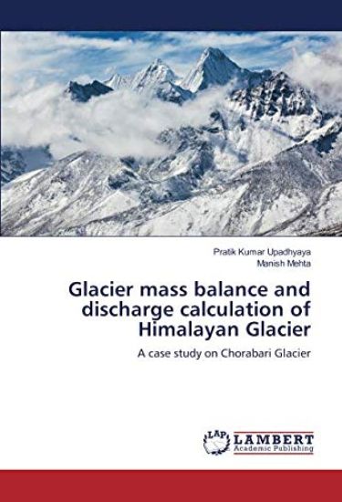 Glacier mass balance and discharge calculation of Himalayan Glacier