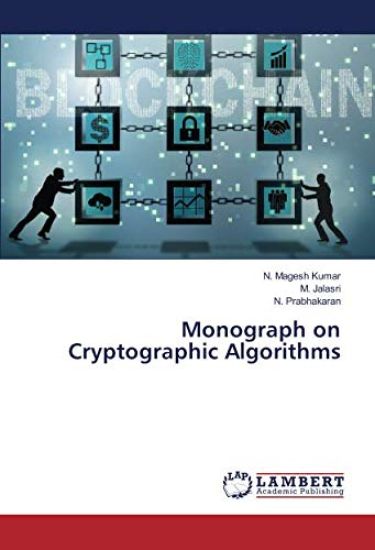 Monograph on Cryptographic Algorithms