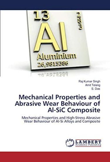 Mechanical Properties and Abrasive Wear Behaviour of Al-SiC Composite
