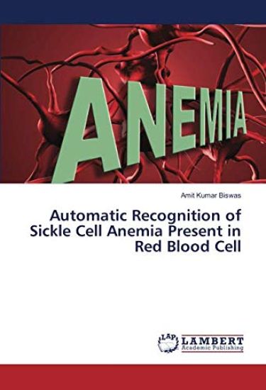 Automatic Recognition of Sickle Cell Anemia Present in Red Blood Cell