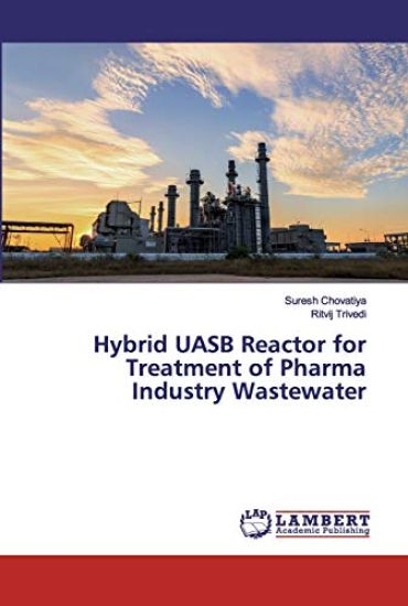Hybrid UASB Reactor for Treatment of Pharma Industry Wastewater