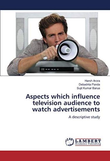Aspects which influence television audience to watch advertisements