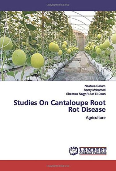 Studies On Cantaloupe Root Rot Disease