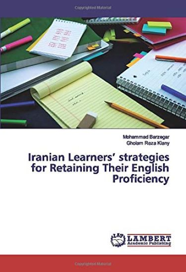 Iranian Learners¿ strategies for Retaining Their English Proficiency