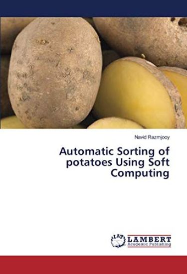 Automatic Sorting of potatoes Using Soft Computing