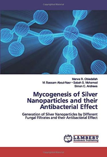 Mycogenesis of Silver Nanoparticles and their Antibacterial Effect