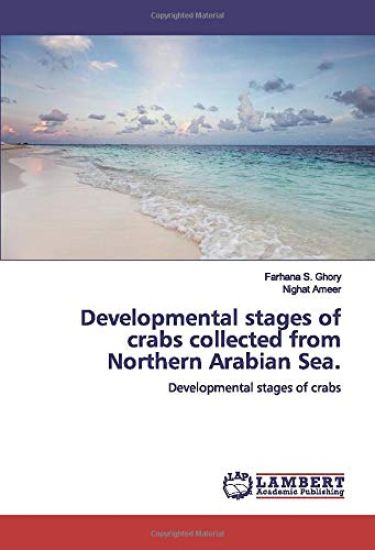 Developmental stages of crabs collected from Northern Arabian Sea.
