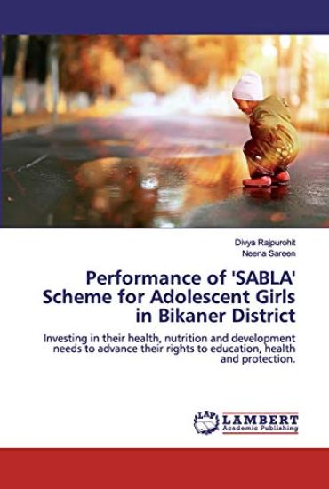 Performance of 'SABLA' Scheme for Adolescent Girls in Bikaner District