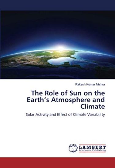 The Role of Sun on the Earth¿s Atmosphere and Climate