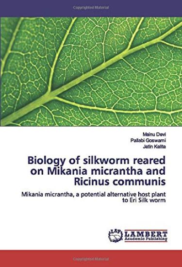 Biology of silkworm reared on Mikania micrantha and Ricinus communis