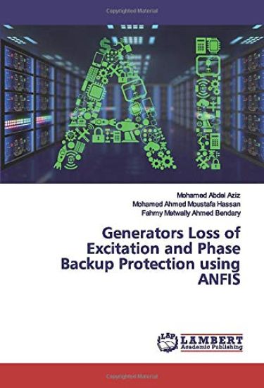 Generators Loss of Excitation and Phase Backup Protection using ANFIS