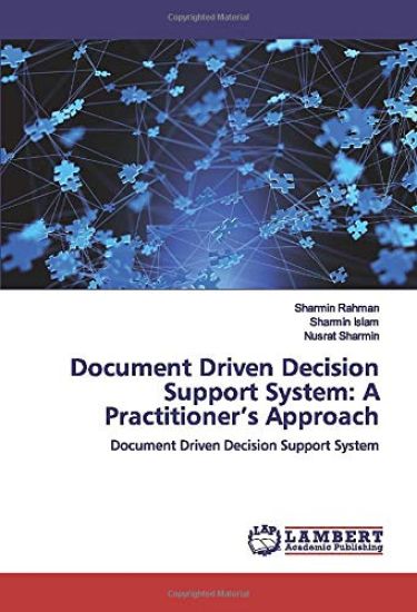 Document Driven Decision Support System: A Practitioner¿s Approach