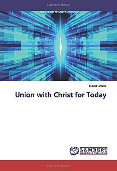 Union with Christ for Today
